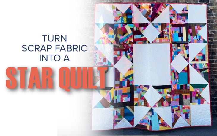 Turn Your Fabric Scraps into Beautiful Crumb Fabric (and a FREE pattern for a Star Quilt!)